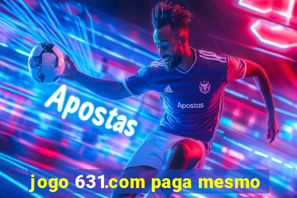 jogo 631.com paga mesmo